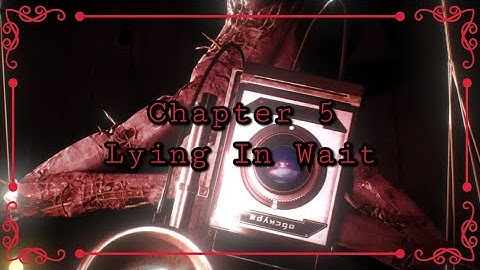 Chapter 5: Lying in Wait THE EVIL WITHIN 2