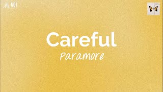 Careful (lyrics) - Paramore