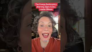 The Energy Bankruptcy Warning Signs Every Leader Misses