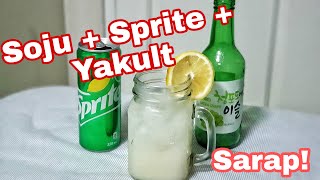 Soju + Yakult + Sprite =  Sarap! Inuman na!