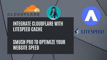 How to integrate CloudFlare with Litespeed cache and Smush pro to optimize your website speed.