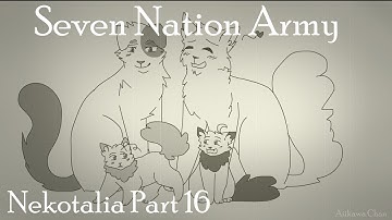 //Seven Nation Army// Nekotalia Map Part 16
