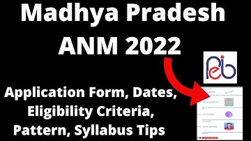 Madhya Pradesh ANM 2022 : ANM Application Form, Eligibility Criteria, Pattern, Syllabus