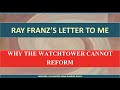 Ray Franz's Letter To Me - Why The Watchtower Cannot Reform