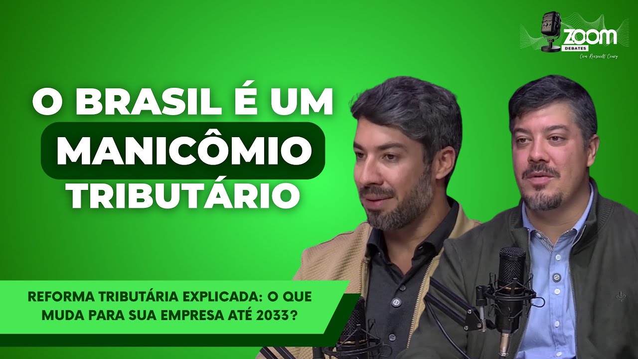 Zoom Debates | Reforma Tributária Explicada: O Que Muda para Sua Empresa até 2033?