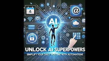 Unlock AI Superpowers: Simplify Your Daily Routine With Automation