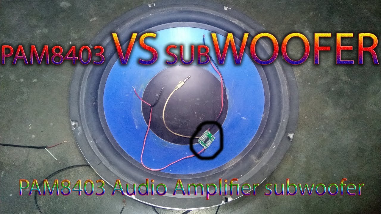 pam8403 subwoofer