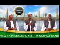 NEW 2022 SuDAN N ASHIDA SAHWA BAND NEW 2022 SuDAN N ASHIDA SAHWA BAND