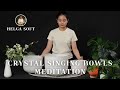 Crystal Singing Bowls Meditation | Deep Relaxation and Energy Healing, Inner Peace and Balance