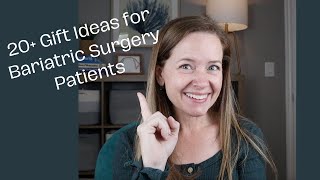 20 Awesome Amazon Gift Ideas for Bariatric Surgery Patients (Including Yourself!)