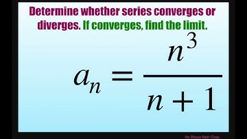 Determine if series converges or diverges, if converges find limit {n^3/(n+1)}