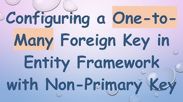 Configuring a One-to-Many Foreign Key in Entity Framework with Non-Primary Key
