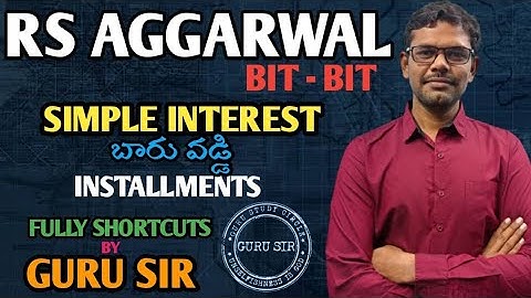 Simple Interest Problems on Installments 57 to 60 || RS Agarwal Bit-Bit
