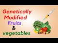 10 Genetically Modified Fruits and Vegetables