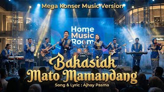 Bakasiak Mato Mamandang (Mega Konser Music Cover Version)