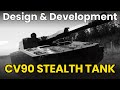 CV90 Stealth Tank - Design & Development