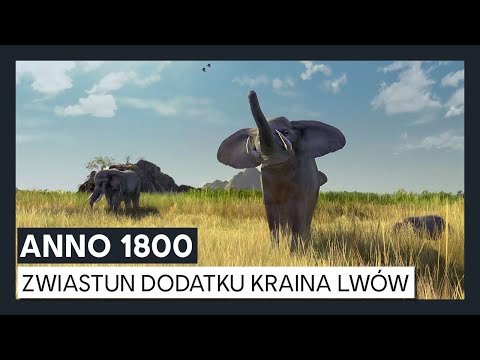 Anno 1800 - zwiastun dodatku Kraina lwów