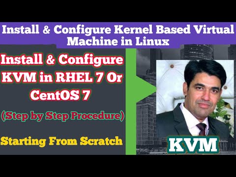 Configure Kernel Based Virtual Machine (KVM) on RHEL 7 or CentOS 7 | Install & Configure KVM in RHEL