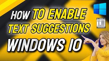 How to Enable Text Suggestions in Windows 10