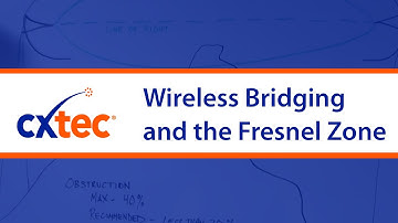 Wireless Bridging and the Fresnel Zone - CXtec tec Tips
