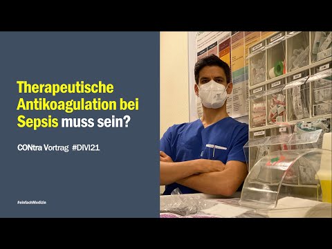 Video: Sollten wir Sepsis-induzierten Dic mit Antikoagulanzien behandeln?