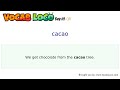 Cacao – English Pronunciation, Definition, Synonyms, Antonyms, Example Sentence