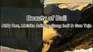 Beauty of Bali lyrics video | Alffy Rev, Meiska Adinda, Gung Indi & Gus Teja