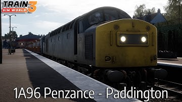 1A96 Penzance - Paddington - West Cornwall Local - Class 40 - Train Sim World 3