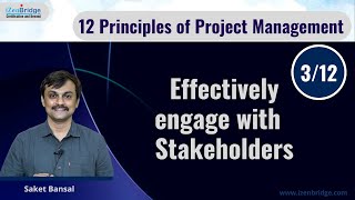 PM Principles : 3 Effectively engage with  Stakeholders