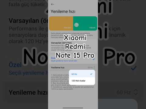 Xiaomi Redmi Note 15 Pro Ekran yenileme hızını 120 Hz'e yükseltme.