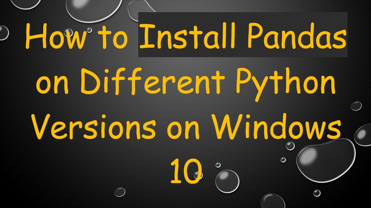 How to Install Pandas on Different Python Versions on Windows 10 - YouTube