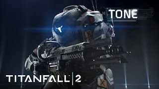 Titanfall 2  Titan Trailer: Meet Tone