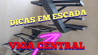 ESCADA VIGA CENTRAL - DICAS E MATERIAIS