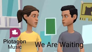 Plotagon Music: We are Waiting