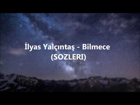 İlyas Yalçıntaş - Bilmece (Lyrics/Şarkı Sözleri)