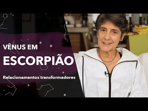 Vênus em Escorpião: Relações transformadoras - Cláudia Lisboa