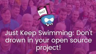 Just Keep Swimming: Don't drown in your open source project!