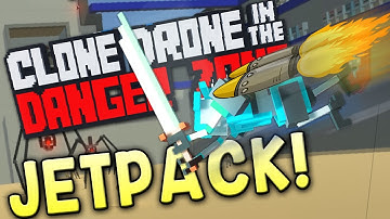 Clone Drone In The Danger Zone - Endless Mode + JETPACK! - Let
