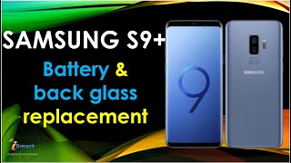 How to replace the battery & Back glass on Samsung galaxy S9 and S9 Plus