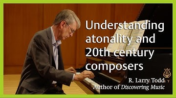 Understanding atonality and 20th century composers