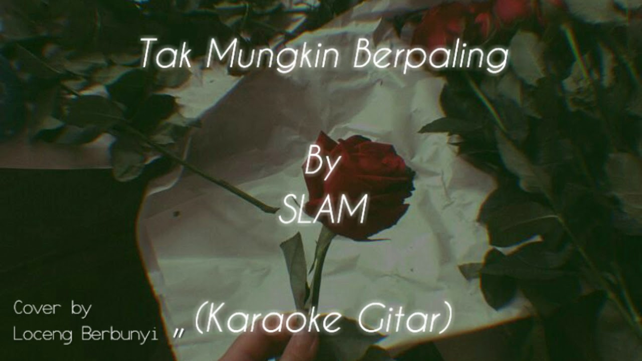 Tak Mungkin Berpaling Lirik : Judika - TAK MUNGKIN BERSAMA Lirik