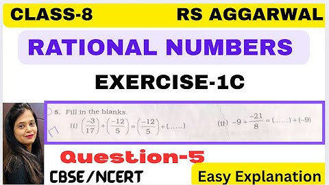 RATIONAL NUMBERS - Chapter 1 - Class 8 Maths - Exercise 1C - Question 5 - RS AGGARWAL -CBSE/NCERT