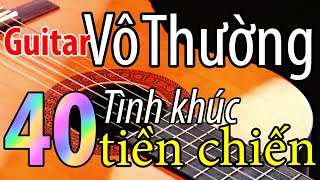 guitar Vô Thường - 40 tuyệt phẩm nhạc tiền chiến