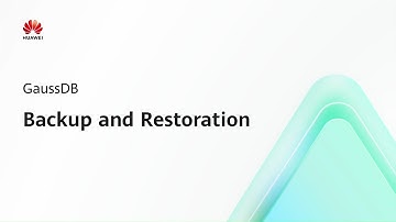 GaussDB: Backup and Restoration