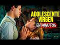 LA ADOLESCENTE: Virgen descubre el DESEO (Resumen) EN MINUTOS