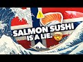 The Truth About Salmon Sushi