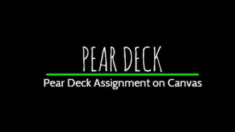 Students: Pear Deck Assignment on Canvas