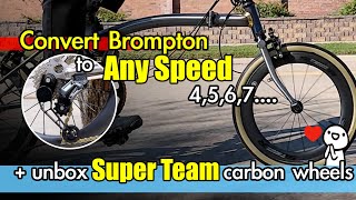 Convert Brompton to Any Speed: 4 to 7 speeds, internal to external gears. Super Team Carbon Wheels