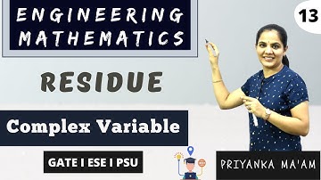 Residue I Complex Variable I Engineering Mathematics by Priyanka Sharma Mam