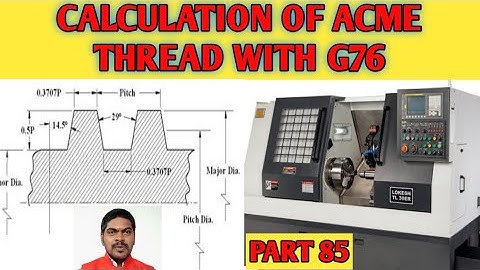 calculation of acme thread | acme thread on CNC lathe |